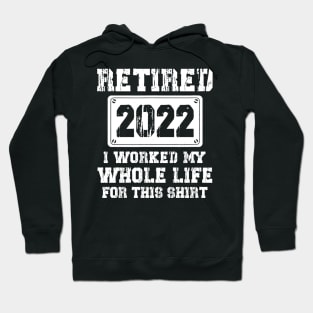 Retired 2022 Funny Retirement Humor Gift Hoodie